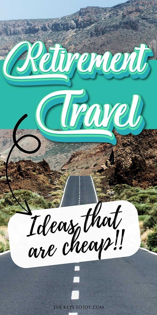 Retirement Travel ideas that are cheap