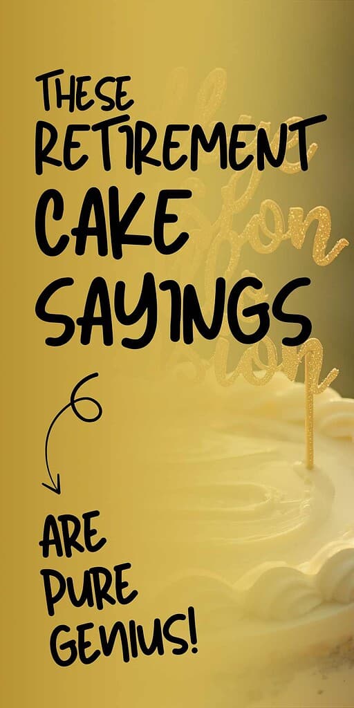 retirement cake sayings